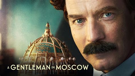 A Gentleman in Moscow - Showtime & Paramount+ Miniseries - Where To Watch