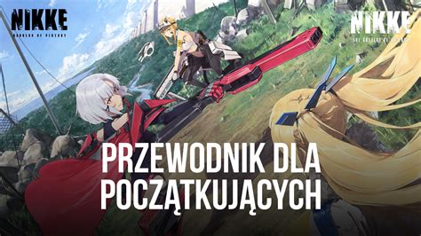 Przewodnik dla początkujących do GODDESS OF VICTORY NIKKE wszystko