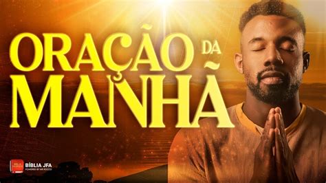 ORAÇÃO DA MANHÃ proverbios 25 6 7 Biblia JFA Offline YouTube