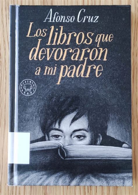 Los Libros Que Devoraron A Mi Padre Alfonso Cruz Devaneos Diario