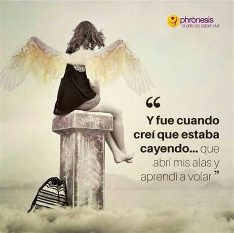 Abr Mis Alas Y Aprend A Volar Angel Pictures Angel Angel Quotes