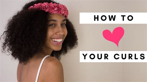 How To Love Your Naturally Curly Hair Youtube