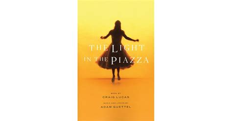 The Light in the Piazza by Craig Lucas