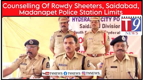 Counselling Of Rowdy Sheeters Saidabad Madanapet Police Station