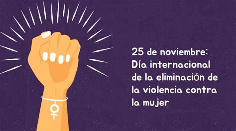 25 De Noviembre Día Internacional De La Eliminación De La Violencia Contra La Mujer Adcor