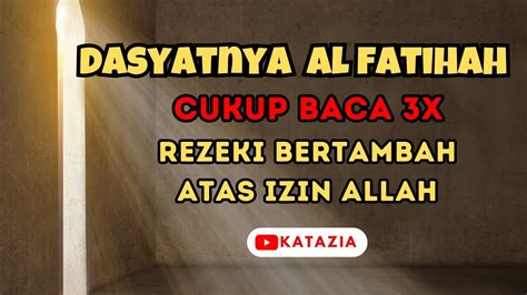 Ingin Rezeki Melimpah Cukup Baca Al Fatihah X Maka Lihat Apa Yang