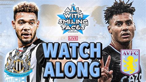 Live Newcastle United V Aston Villa Watch Along Youtube