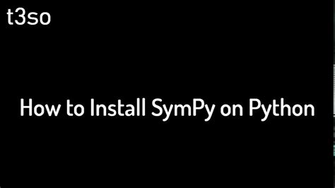 How To Install Sympy On Python Youtube