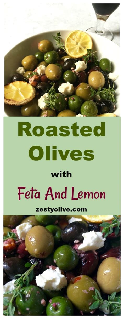 Roasted Olives With Feta And Lemon Zesty Olive Simple Tasty And