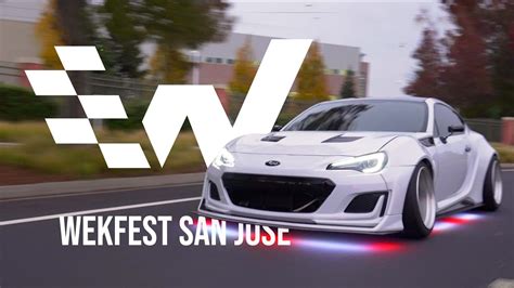 Wekfest San Jose Aftermovie Ses K Youtube