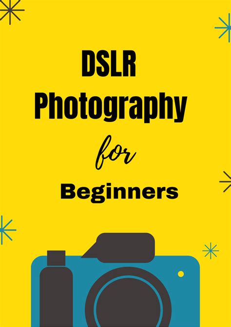 Best Way To Learn Digital Photography Master Your Dslr Camera