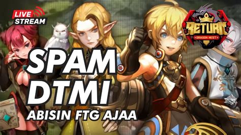 Limitin Nest Today Dragon Nest Return Youtube