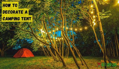 How to Decorate a Camping Tent? A Beginner's Guide