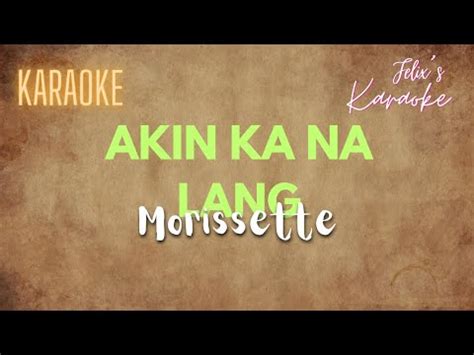 Morissette Amon Akin Ka Na Lang Karaoke YouTube