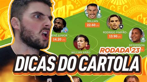 ESCALAÇÃO E DICAS 23 RODADA CARTOLA FC YouTube