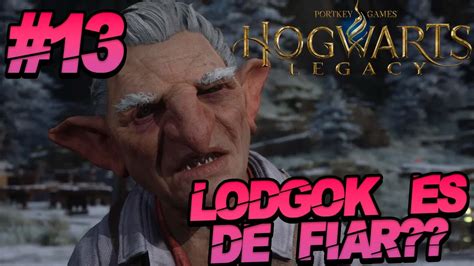 No Me Fio De Lodgok Hogwarts Legacy Gameplay Espa Ol Youtube