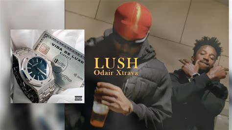 Odair Xtrava Lush Vida De Luxo Official Visualizer Youtube