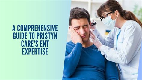 Ppt A Comprehensive Guide To Pristyn Care S Ent Expertise Powerpoint