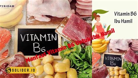 Temukan 10 Manfaat Vitamin B6 Untuk Ibu Hamil Yang Jarang Diketahui