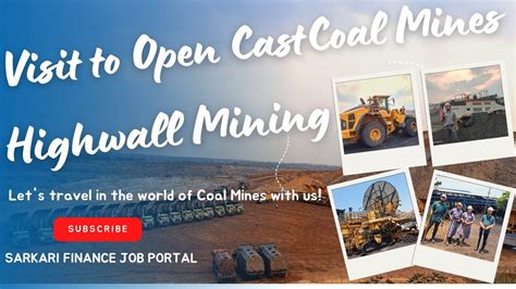 A Tour To Asia S First Highwall Open Cast Coal Mining Project Of Coal