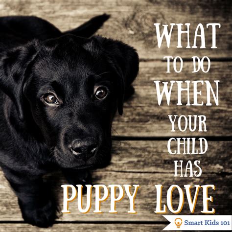 Puppy Love: What to Do When Your Child Has a Crush Smart Kids 101