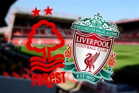 Nottingham Forest Vs Liverpool Fc Prediction Kick Off Time Tv Live