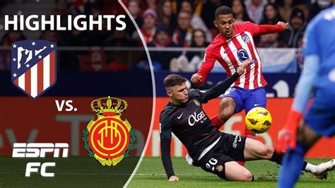 Mallorca Vs Atletico Madrid LALIGA Highlights ESPN FC YouTube