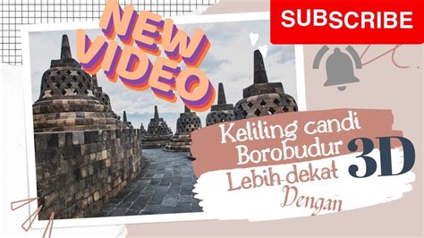 Melihat Dari Dekat Candi Borobudur Secara 3D Effion Creator School X