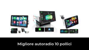 43 Migliore Autoradio 10 Pollici Nel 2024 Secondo Gli Esperti