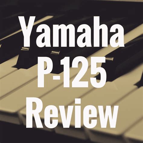 Yamaha P115 review | Digital Piano Review Guide