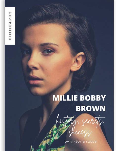 Millie Bobby Brown: History, Secrets, Success by Viktoria Rossa | Goodreads