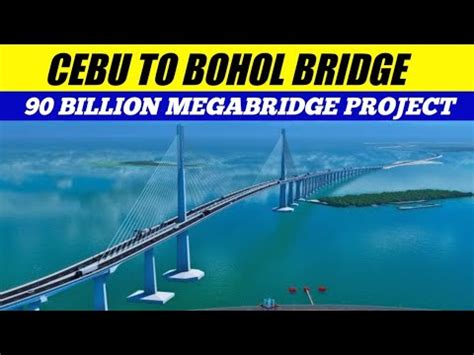 Cebu Bohol Bridge P Billion Megabridge Youtube