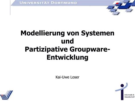 Ppt Modellierung Von Systemen Und Partizipative Groupware Entwicklung