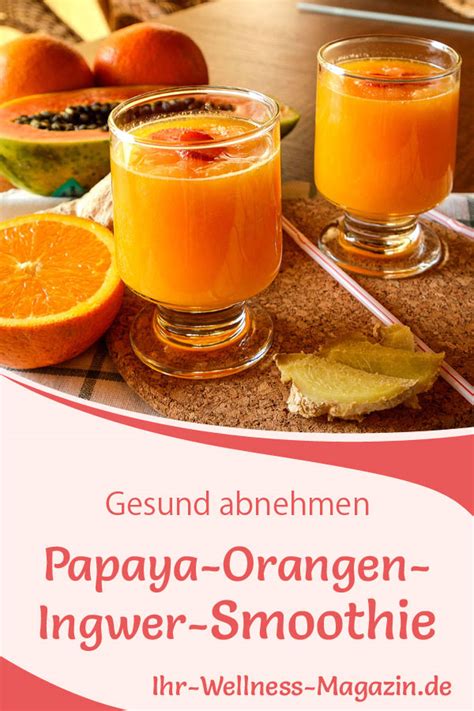 Papaya Orangen Ingwer Smoothie Gesundes Rezept Zum Abnehmen