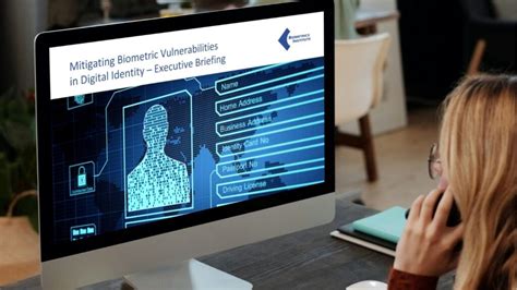 Mitigating Biometric Vulnerabilities In Digital Identity Executive