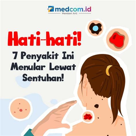 Waspadai 7 Jenis Penyakit Kulit Yang Menular Lewat Sentuhan