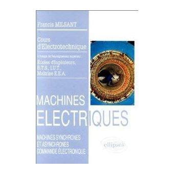 Machines électriques BTS IUT CNAM vol 3 Machines synchrones et