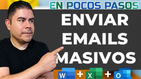 Enviar Emails Masivos Usando Combinar Correspondencia Word Excel