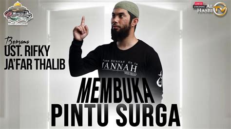 Ust Rifky Ja Far Thalib Membuka Pintu Surga Youtube