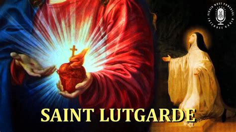 The Story Of Saint Lutgarde The Sacred Heart Of Jesus Youtube