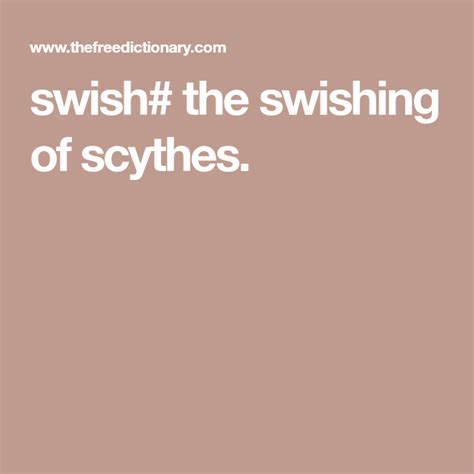 swish# the swishing of scythes. | English dictionaries, Dictionary ...