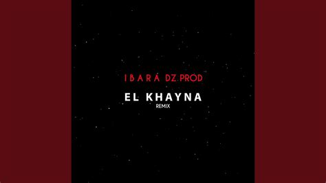 El Khayna Remix Youtube