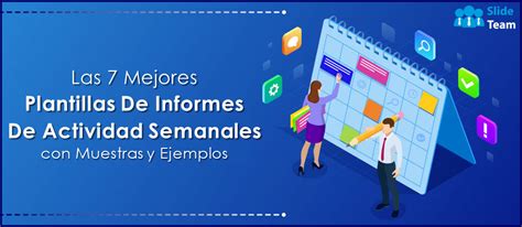 Las 7 Mejores Plantillas De Informes De Actividad Semanales Con