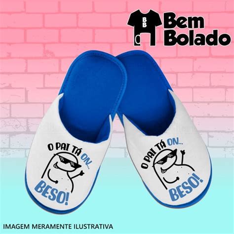 Pantufa Dia Dos Pais Flork O Pai Ta On Beso Produtos Elo