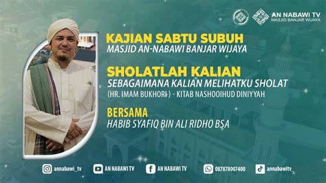 Live Habib Syafiq Bin Ali Ridho Bsa Sholat Lah Kalian