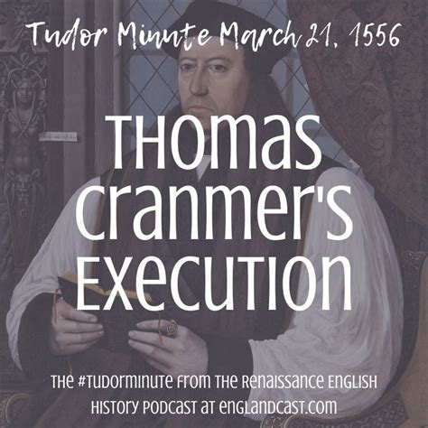 March 21 1556 Thomas Cranmer Renaissance English History Podcast