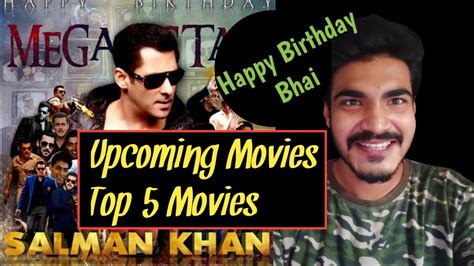 Happy Birthday Salman Khan Salman Khan Upcoming Movies Salman Khan