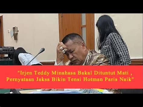 Irjen Teddy Minahasa Bakal Dituntut Mati Pernyataan Jaksa Bikin