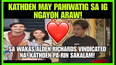 ALDEN RICHARDS KATHRYN BERNARDO MAY PAHIWATIG SA IG STORYS NG SABAY