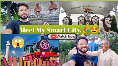 Meet My Smart City Muzaffarpur Smart City Vlog YouTube